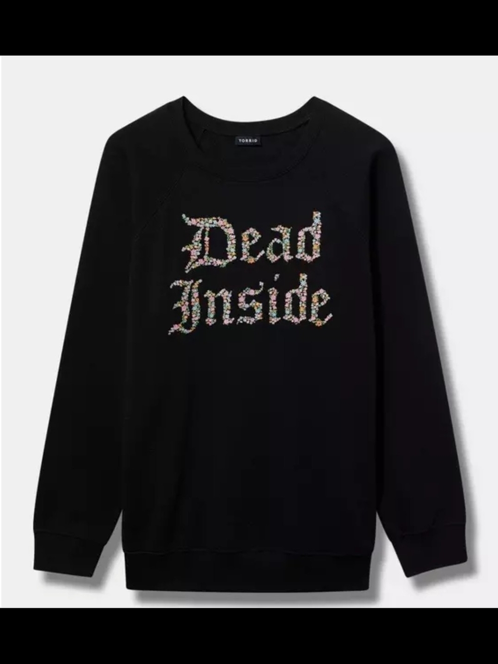 torrid Black Crewneck Sweatshirt with Multicolor Floral 'Dead Inside' Graphic